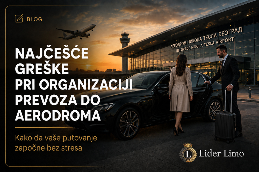 Najčešće greške pri organizaciji prevoza do aerodroma (i kako ih izbeći)